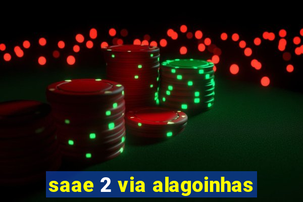 saae 2 via alagoinhas